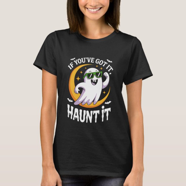 Wenn du es Got hast, hasse es lustiges Halloween T-Shirt (Vorderseite)