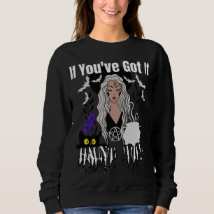Wenn du es got hast, spucke es! sweatshirt