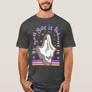 Wenn du es Got, spuke es - lustige Halloween Ghost T-Shirt