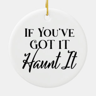 Wenn du es hast, spuke es Halloween Keramik Ornament