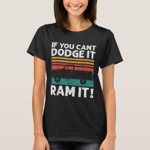 Wenn du es nicht ausweichen kannst, ramm es Ckup T T-Shirt