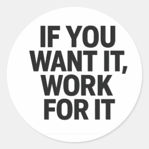 WENN DU ES WILLST, ARBEITE DAFÜR Sticker
