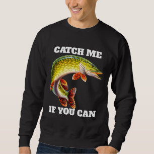 Wenn du Fischern fischen kannst, die Fanatic fisch Sweatshirt