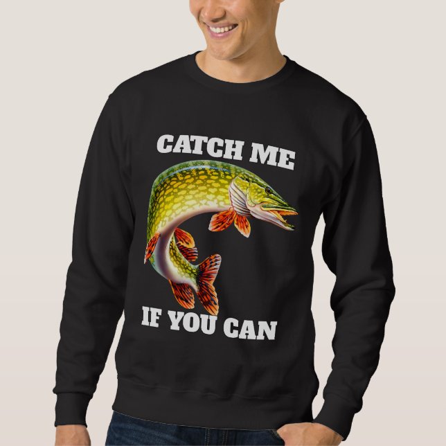 Wenn du Fischern fischen kannst, die Fanatic fisch Sweatshirt (Vorderseite)