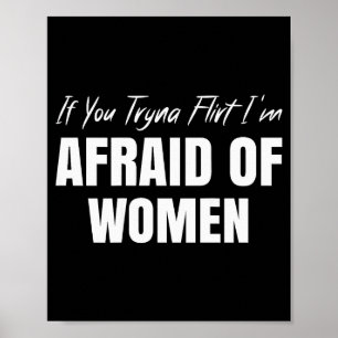 Wenn du flirten willst, ich habe Angst vor Frauen Poster