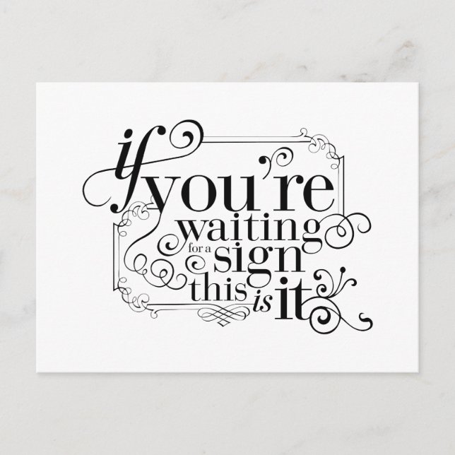 Wenn du für ein Zeichen gewartet bist, ist es das Postkarte (Vorderseite)