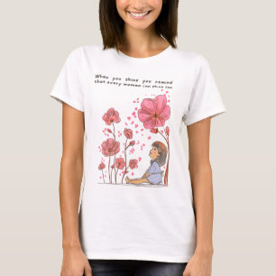 "Wenn du glänzst, erinnerst du dich daran, dass je T-Shirt