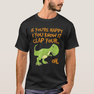 Wenn du glücklich bist und du weißt, dass es dein T-Shirt