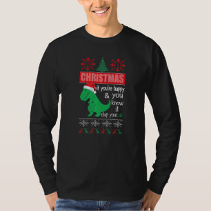 Wenn du glücklich bist und du weißt, dass es dein T-Shirt
