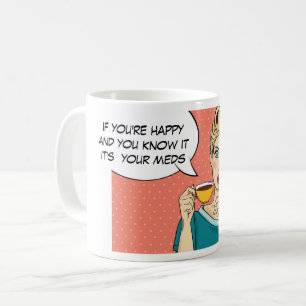 Wenn du glücklich bist und es kennst T - Shirt Kaffeetasse