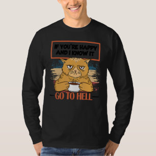 Wenn du glücklich bist und ich weiß, dann wird es T-Shirt