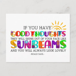 Wenn du gute Gedanken hast, werden sie ausgehen Postkarte