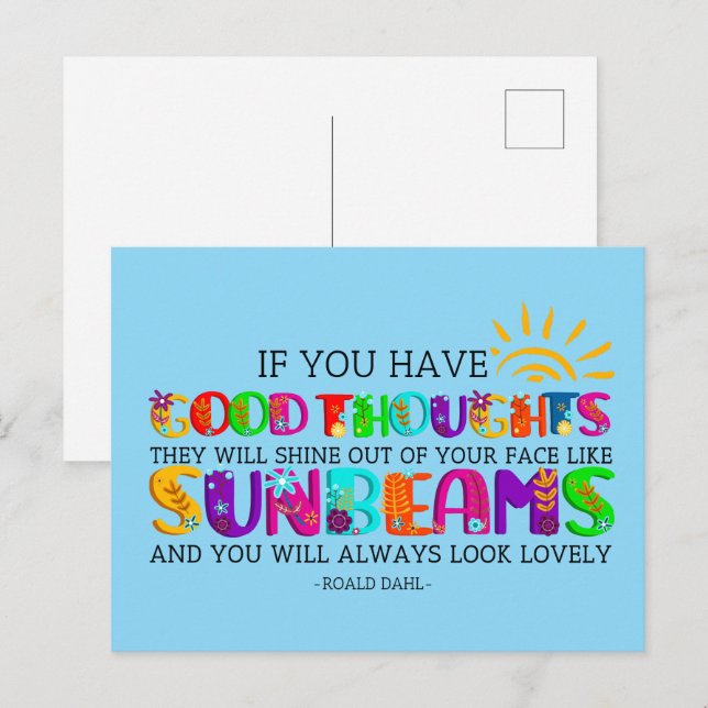 Wenn du gute Gedanken hast, werden sie ausgehen Postkarte (Vorne/Hinten)