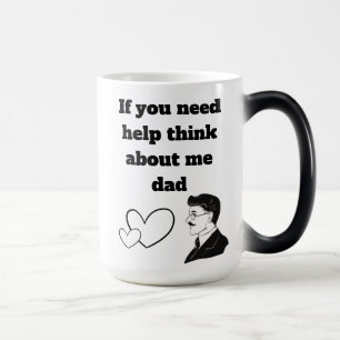 Wenn du Hilfe brauchst, denke an mich Papa Schwarz Verwandlungstasse