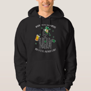 Wenn du im Inneren tot bist, aber es ist St Paddy' Hoodie