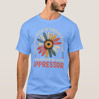 Wenn du in Zeiten der Ungerechtigkeit schweigst T-Shirt