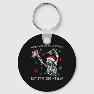 Wenn du innerlich tot bist, aber es ist Weihnachte Schlüsselanhänger