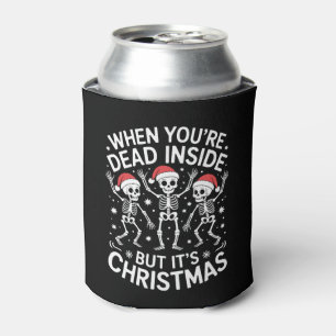 Wenn du innerlich tot bist, ist es Weihnachtsskele Dosenkühler