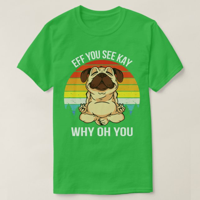 Wenn du Kay siehst, warum du den Hund IX? T-Shirt (Design vorne)