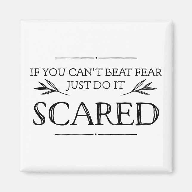 Wenn du keine Angst besiegen kannst, mach es einfa Magnet (Vorne)