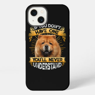 Wenn du keine Chow Chow Funny hast iPhone 13 Hülle