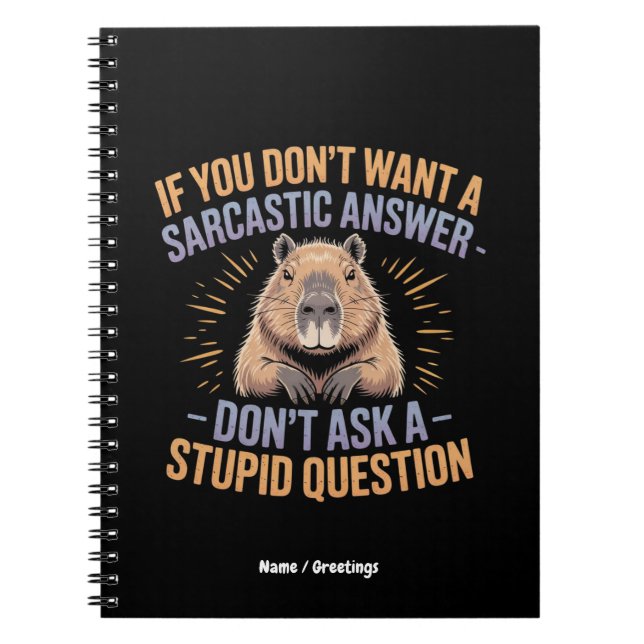 Wenn du keine Sarcastic Answer Funny Capybara Will Notizblock (Vorderseite)