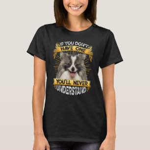 Wenn du keinen deutschen Spitz-Funny hast T-Shirt