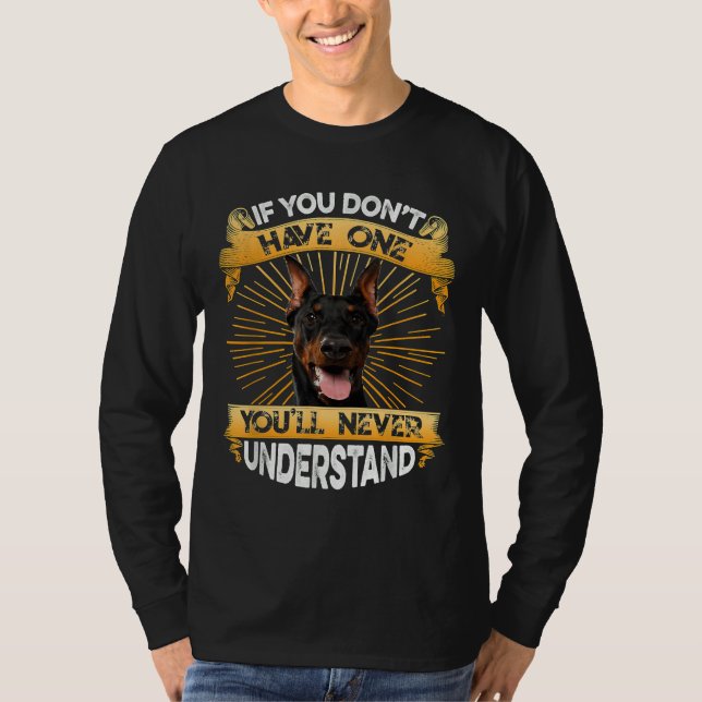 Wenn du keinen Doberman Pinscher Funny hast T-Shirt (Vorderseite)