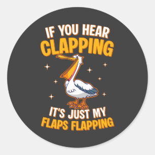 Wenn du Klatschen hörst, sind es nur meine Klappen Runder Aufkleber