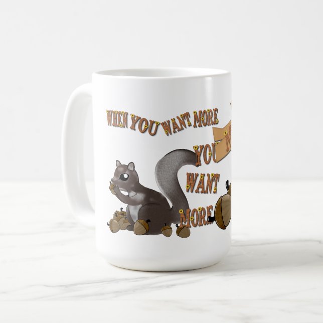 Wenn du mehr Will, Will du mehr Tasse (Vorderseite Links)