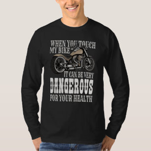 Wenn du mein Fahrrad berührst, ist das sehr gefähr T-Shirt