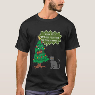 Wenn du meine Bälle Touch, melde ich dich wegen Be T-Shirt