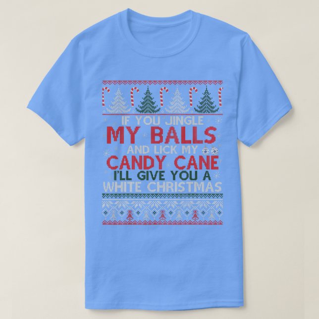 Wenn du meine Bälle und Lick meine Candy Cane Chri T-Shirt (Design vorne)