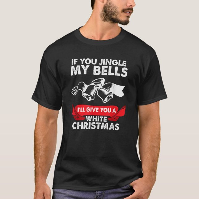 Wenn du meine Bells Funny Adult X Mas. T-Shirt (Vorderseite)