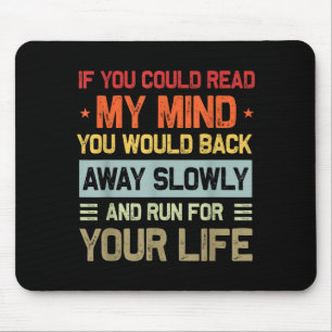 Wenn du meine Gedanken lesen könntest Lustiger sar Mousepad