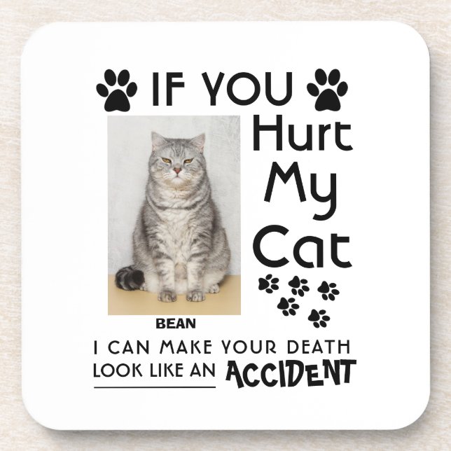 Wenn du meine Katze verletzt hast, kann ich deine  Getränkeuntersetzer (Vorderseite)