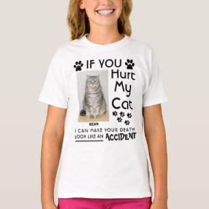 Wenn du meine Katze verletzt hast, kann ich deine  T-Shirt