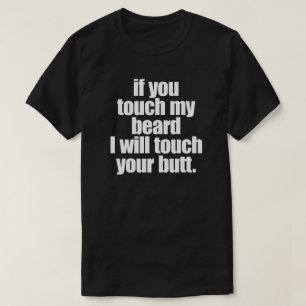 WENN DU MEINEN BARD TOUCH MACHST, WERDE ICH DEINEN T-Shirt