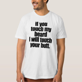 WENN DU MEINEN BARD TOUCH MACHST, WERDE ICH DEINEN T-Shirt