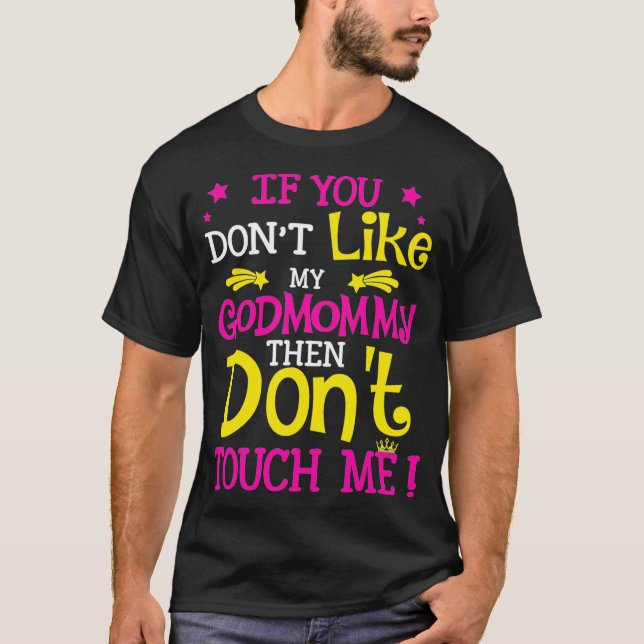 Wenn du meinen Gott nicht magst Mommy Funny Godmut T-Shirt (Vorderseite)