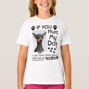 Wenn du meinen Hund verletzt hast, kann ich deinen T-Shirt