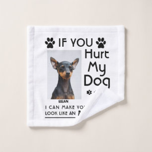 Wenn du meinen Hund verletzt hast, kann ich deinen Waschlappen