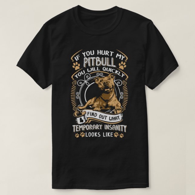 Wenn du meinen Pitbull verletzt hast, wirst du sch T-Shirt (Design vorne)
