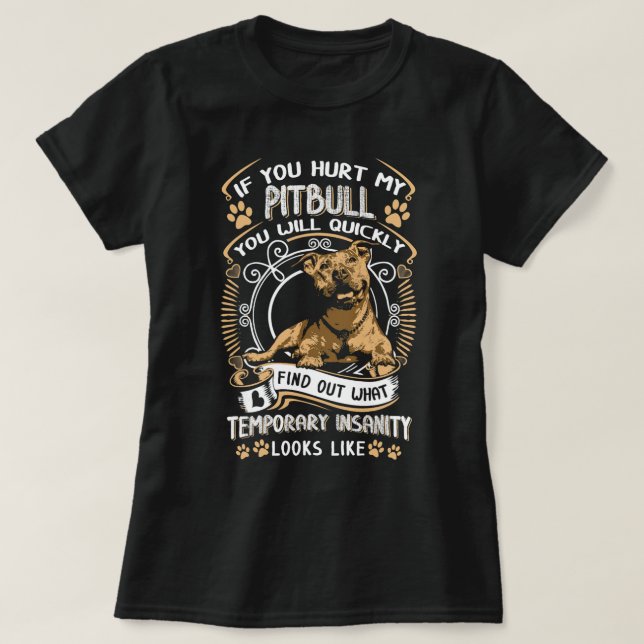Wenn du meinen Pitbull verletzt hast, wirst du sch T-Shirt (Design vorne)