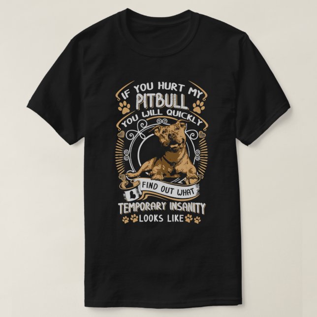 Wenn du meinen Pitbull verletzt hast, wirst du sch T-Shirt (Design vorne)
