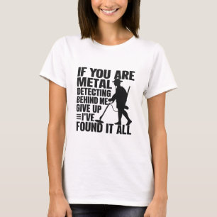 Wenn du Metall hinter mir findest, gib die Sonne a T-Shirt