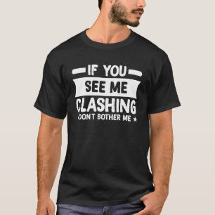 Wenn du mich beim Kampf siehst, dann belästige mic T-Shirt