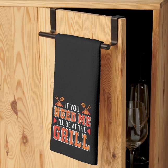 Wenn du mich brauchst, bin ich am Grill Geschirrtuch (Drittel gefaltet)