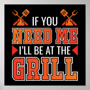 Wenn du mich brauchst, bin ich am Grill Poster