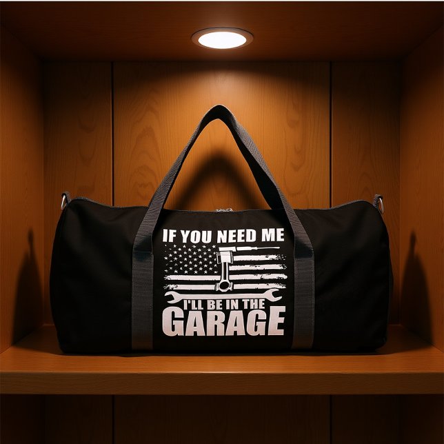 WENN DU MICH BRAUCHST, WERDE ICH IN DER GARAGE SEI DUFFLE BAG (Von Creator hochgeladen)